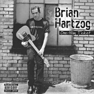 Brian Hartzog: One-Way Ticket CD